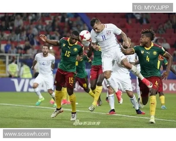 喀麦隆与智利2017年精彩对决直播回顾及赛后分析