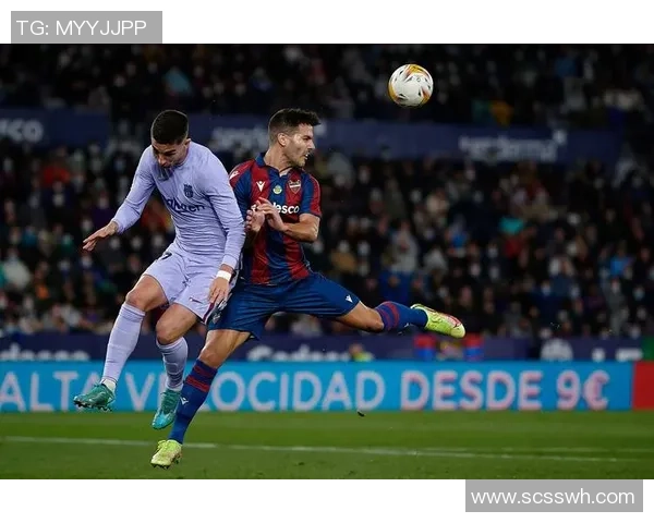 巴塞罗那与莱万特精彩对决录像回放全程分析与精彩瞬间分享 巴塞罗那与莱万特精彩对决录像回放全程分析与精彩瞬间分享