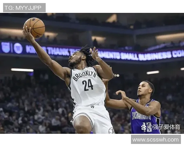 篮网对决国王全场直播精彩瞬间回顾与赛后分析 篮网对决国王全场直播精彩瞬间回顾与赛后分析