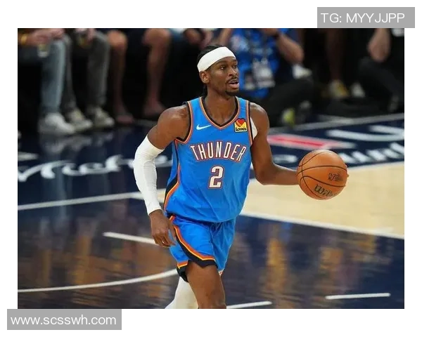 谢伊吉尔杰斯亚历山大如何引领球队走向NBA新辉煌之路 谢伊吉尔杰斯亚历山大如何引领球队走向NBA新辉煌之路